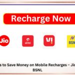 5+ Best Ways to Save Money on Mobile Recharges in 2026 – Jio, Airtel, Vi & BSNL Recharge Offer 34
